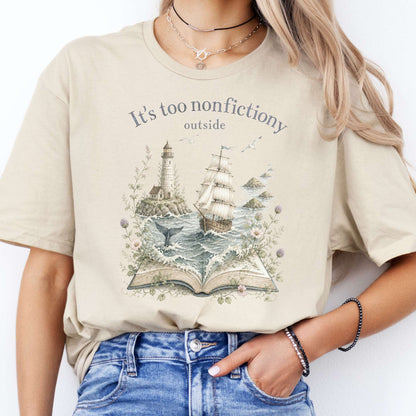 It's Too Nonfictiony Outside Boat Bookish T-Shirt