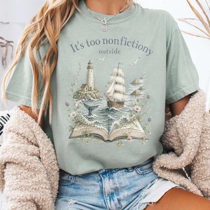 It's Too Nonfictiony Outside Boat Bookish T-Shirt