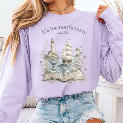 It's Too Nonfictiony Outside Boat Bookish Long Sleeve