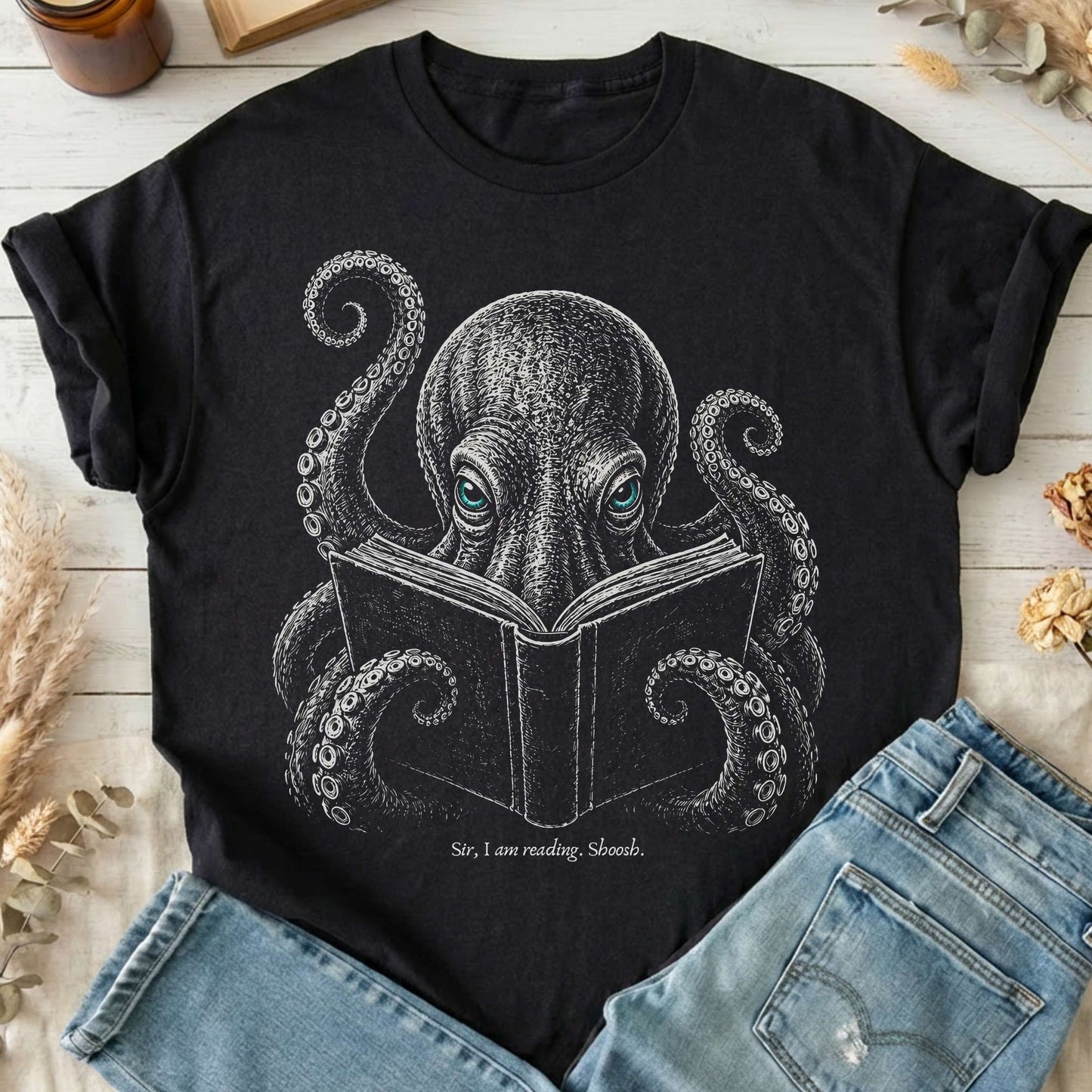 Sir, I Am Reading. Shoosh. Octopus T-Shirt