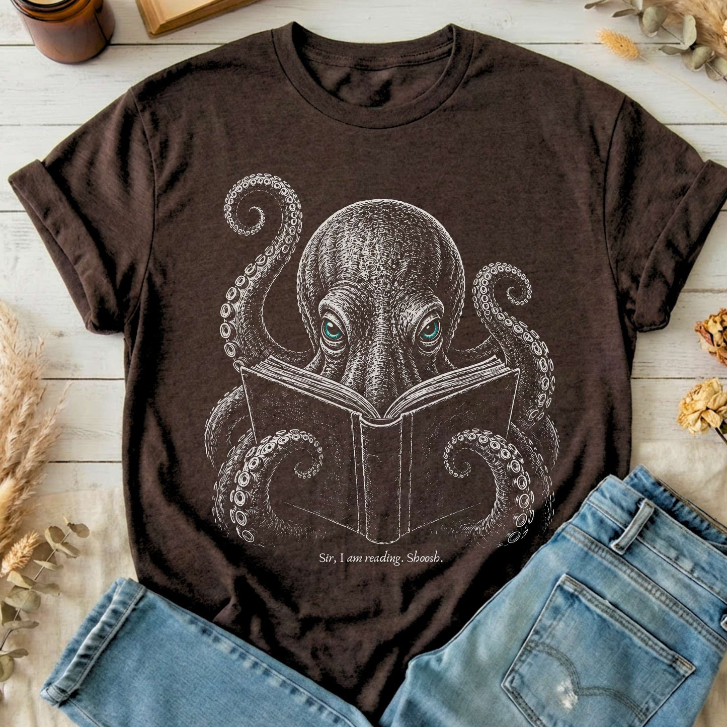 Sir, I Am Reading. Shoosh. Octopus T-Shirt