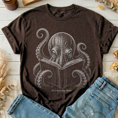 Sir, I Am Reading. Shoosh. Octopus T-Shirt
