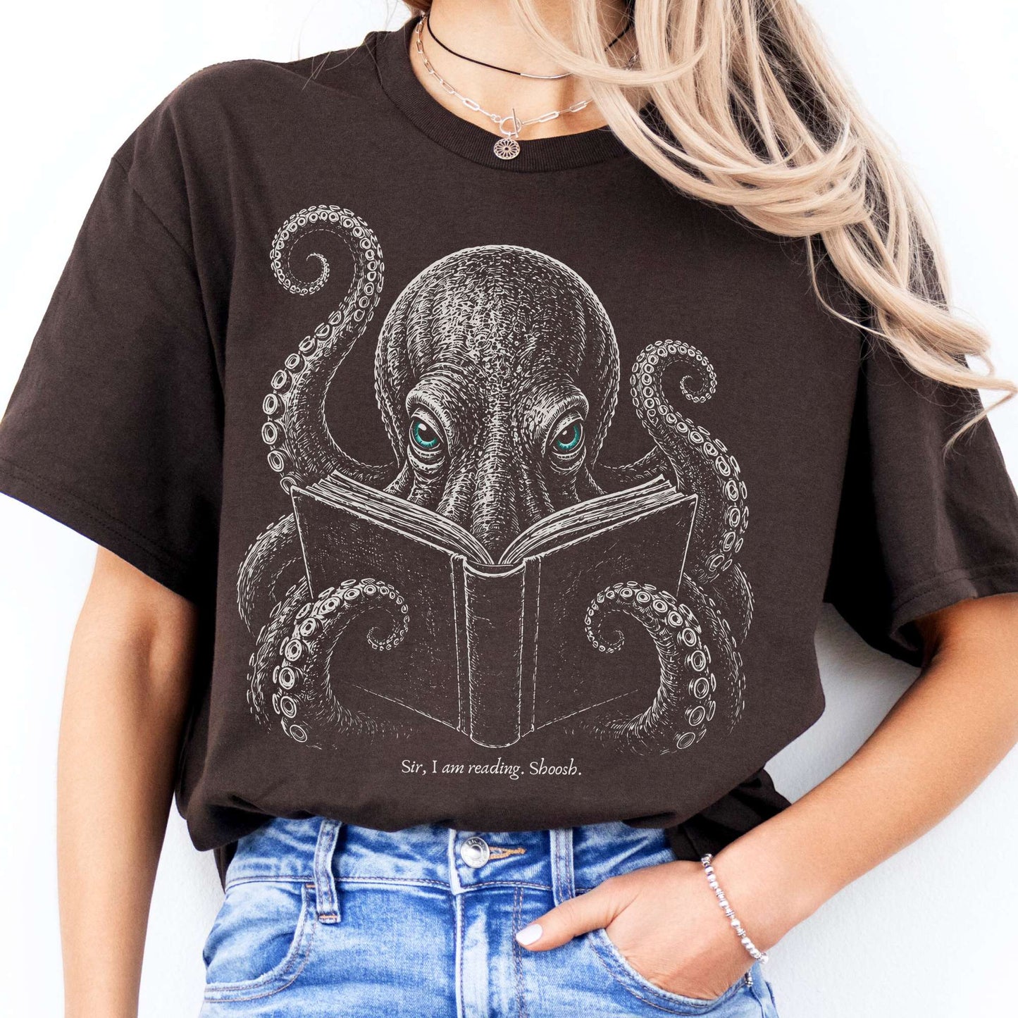 Sir, I Am Reading. Shoosh. Octopus T-Shirt