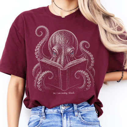 Sir, I Am Reading. Shoosh. Octopus T-Shirt