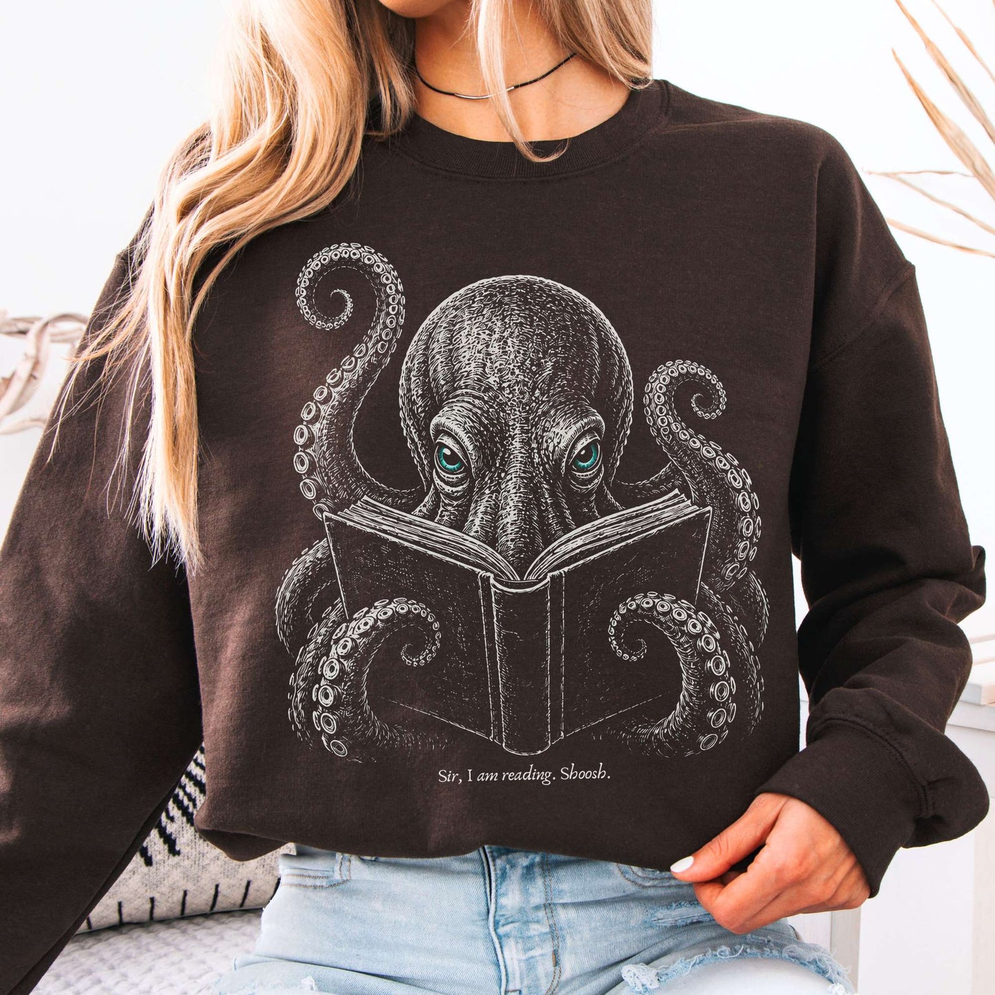 Sir, I Am Reading Octopus Sweatshirt