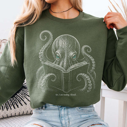 Sir, I Am Reading Octopus Sweatshirt