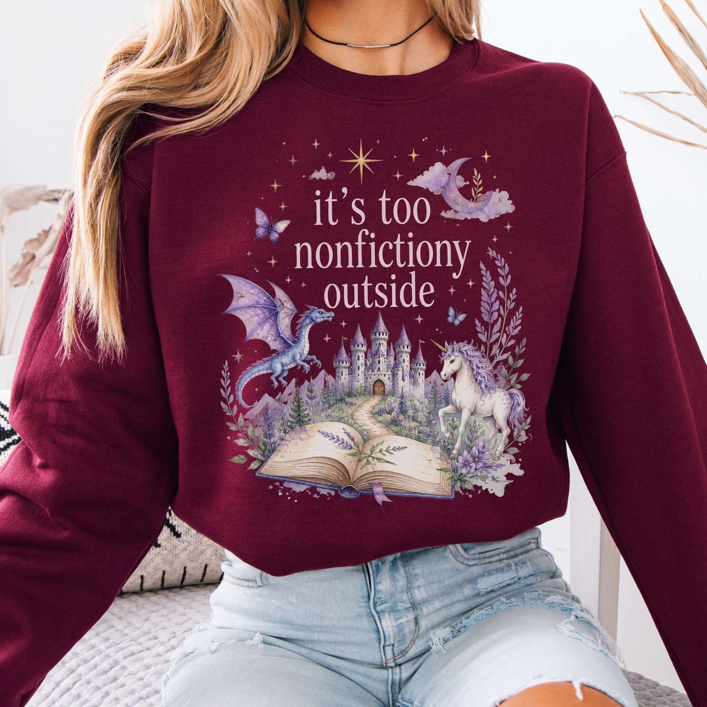 It's Too Nonfictiony Outside Literary Fantasy Sweatshirt