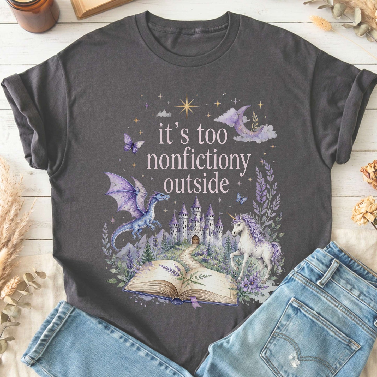 It's Too Nonfictiony Outside Literary Fantasy T-Shirt
