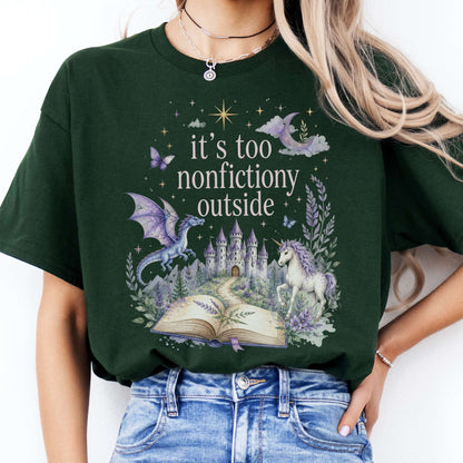 It's Too Nonfictiony Outside Literary Fantasy T-Shirt
