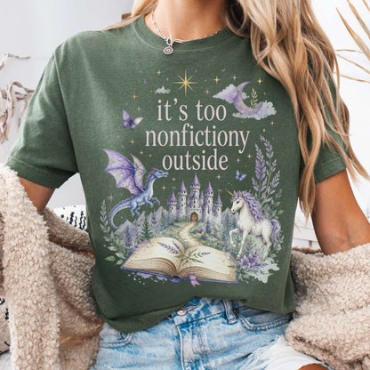 It's Too Nonfictiony Outside Literary Fantasy T-Shirt