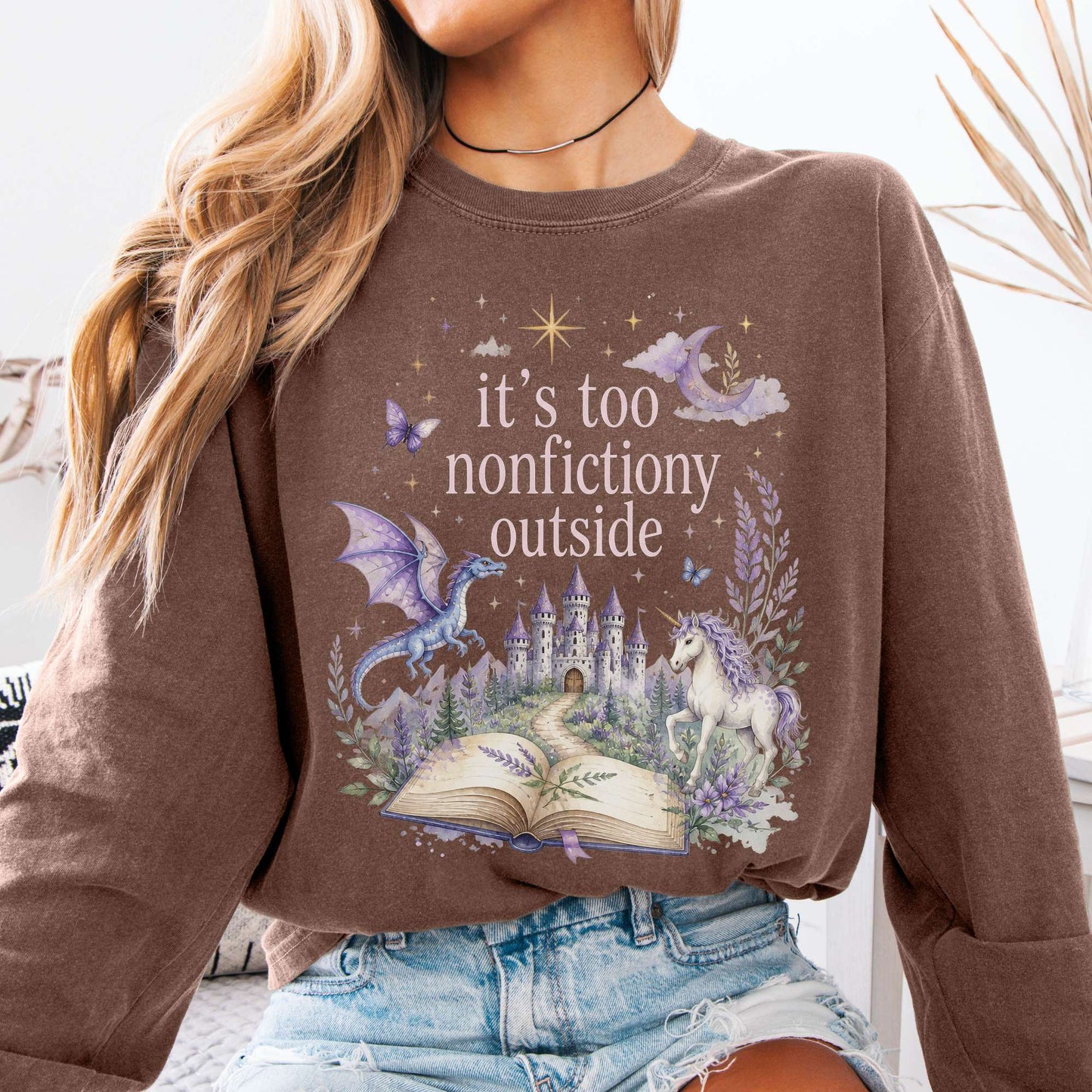 It's Too Nonfictiony Outside Literary Fantasy Long Sleeve