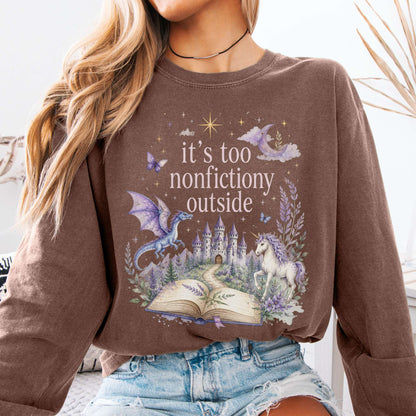 It's Too Nonfictiony Outside Literary Fantasy Long Sleeve