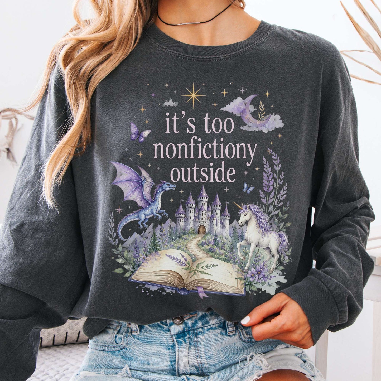 It's Too Nonfictiony Outside Literary Fantasy Long Sleeve
