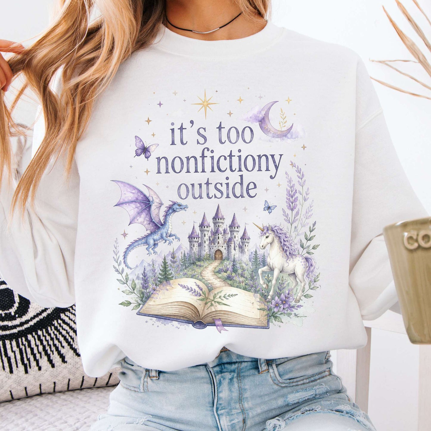 It's Too Nonfictiony Outside Literary Fantasy Sweatshirt