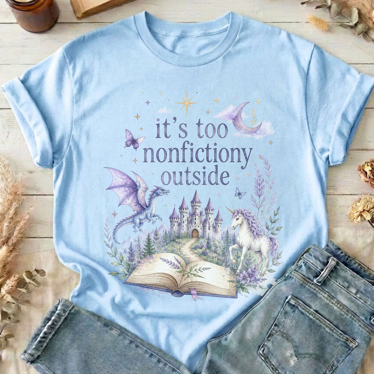 It's Too Nonfictiony Outside Literary Fantasy T-Shirt