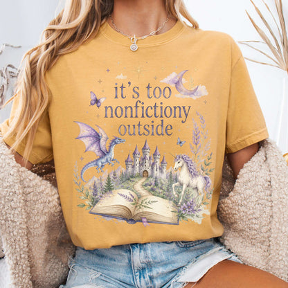 It's Too Nonfictiony Outside Literary Fantasy T-Shirt