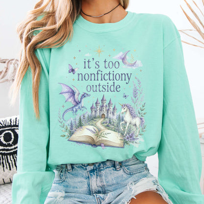 It's Too Nonfictiony Outside Literary Fantasy Long Sleeve