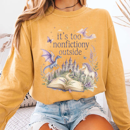 It's Too Nonfictiony Outside Literary Fantasy Long Sleeve