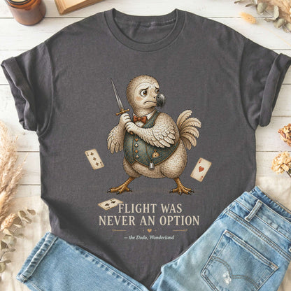 Flight Was Never an Option Wonderland Literary T-Shirt
