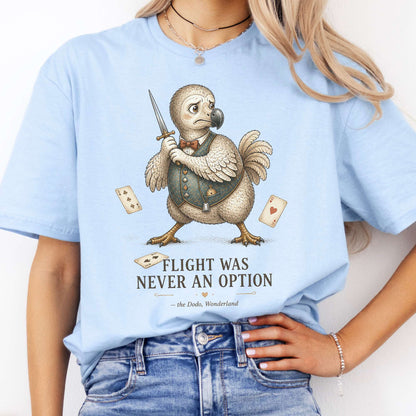 Flight Was Never an Option Wonderland Literary T-Shirt