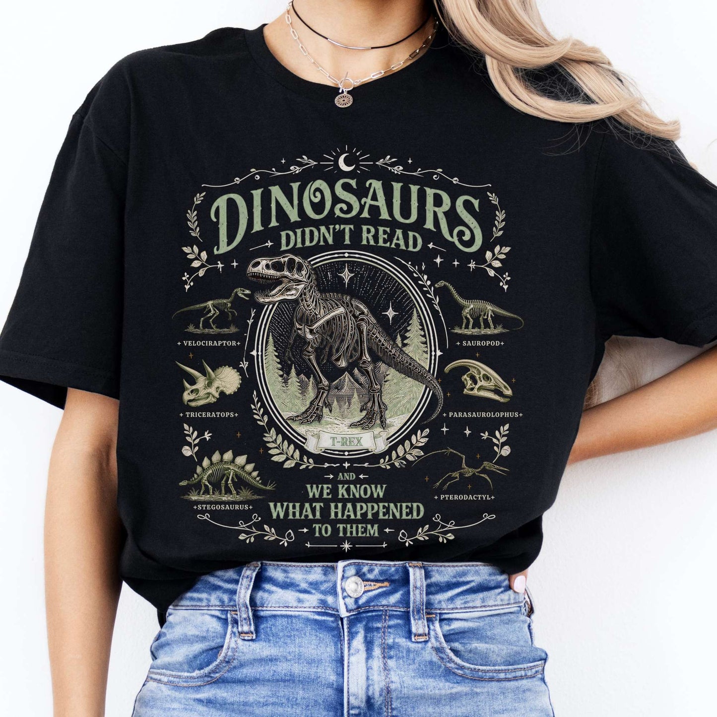 Dinosaurs Didn't Read And We Know What Happened To Them T-Shirt