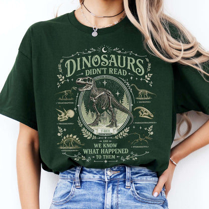 Dinosaurs Didn't Read And We Know What Happened To Them T-Shirt