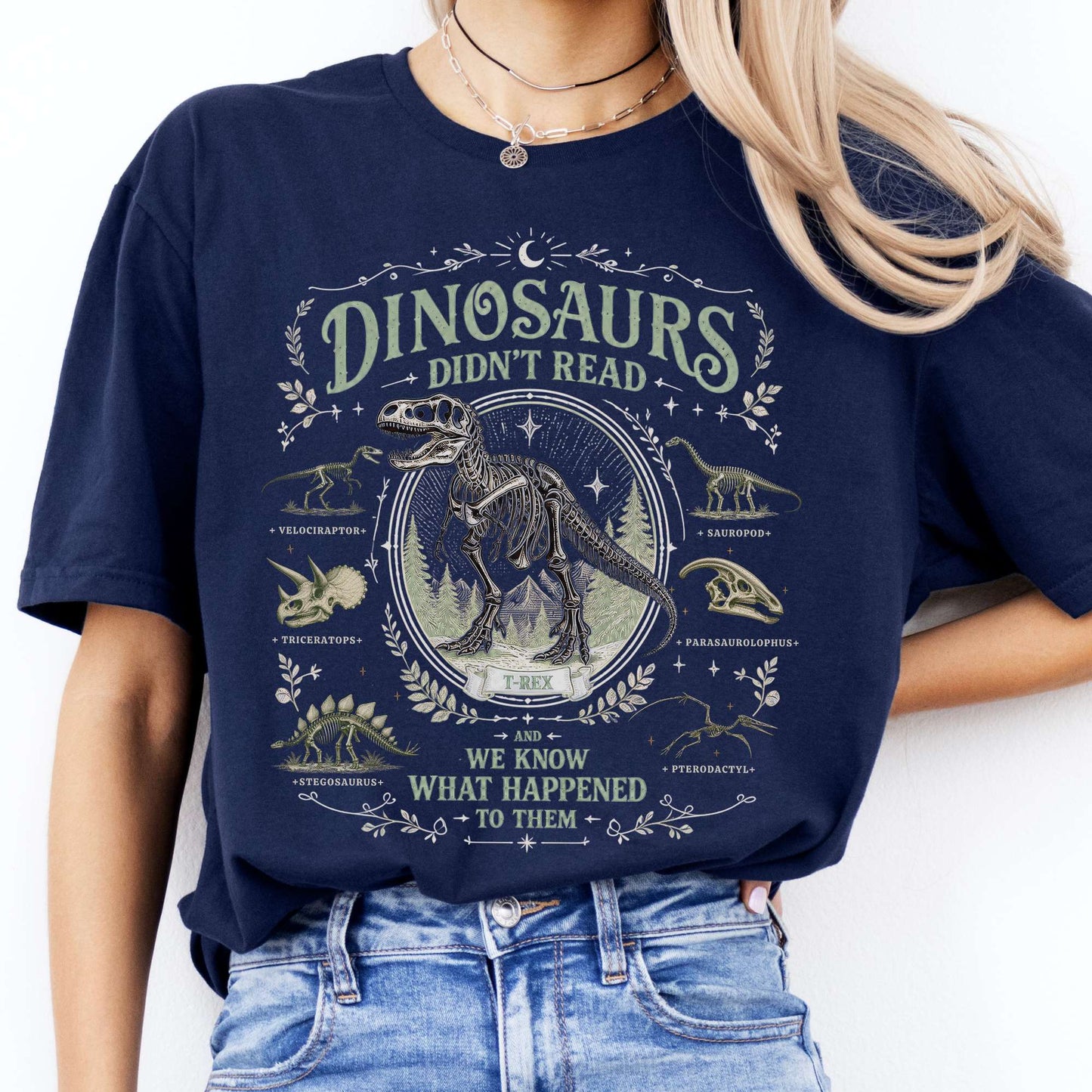 Dinosaurs Didn't Read And We Know What Happened To Them T-Shirt