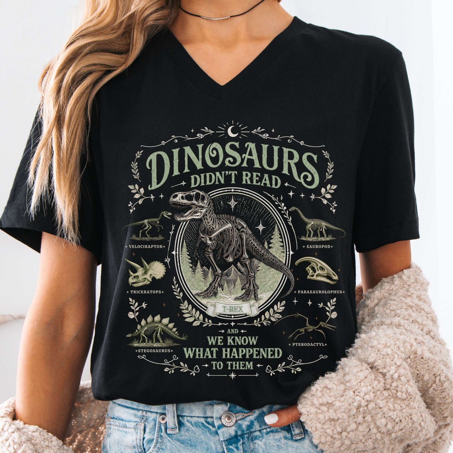 Dinosaurs Didn't Read And We Know What Happened To Them V-Neck