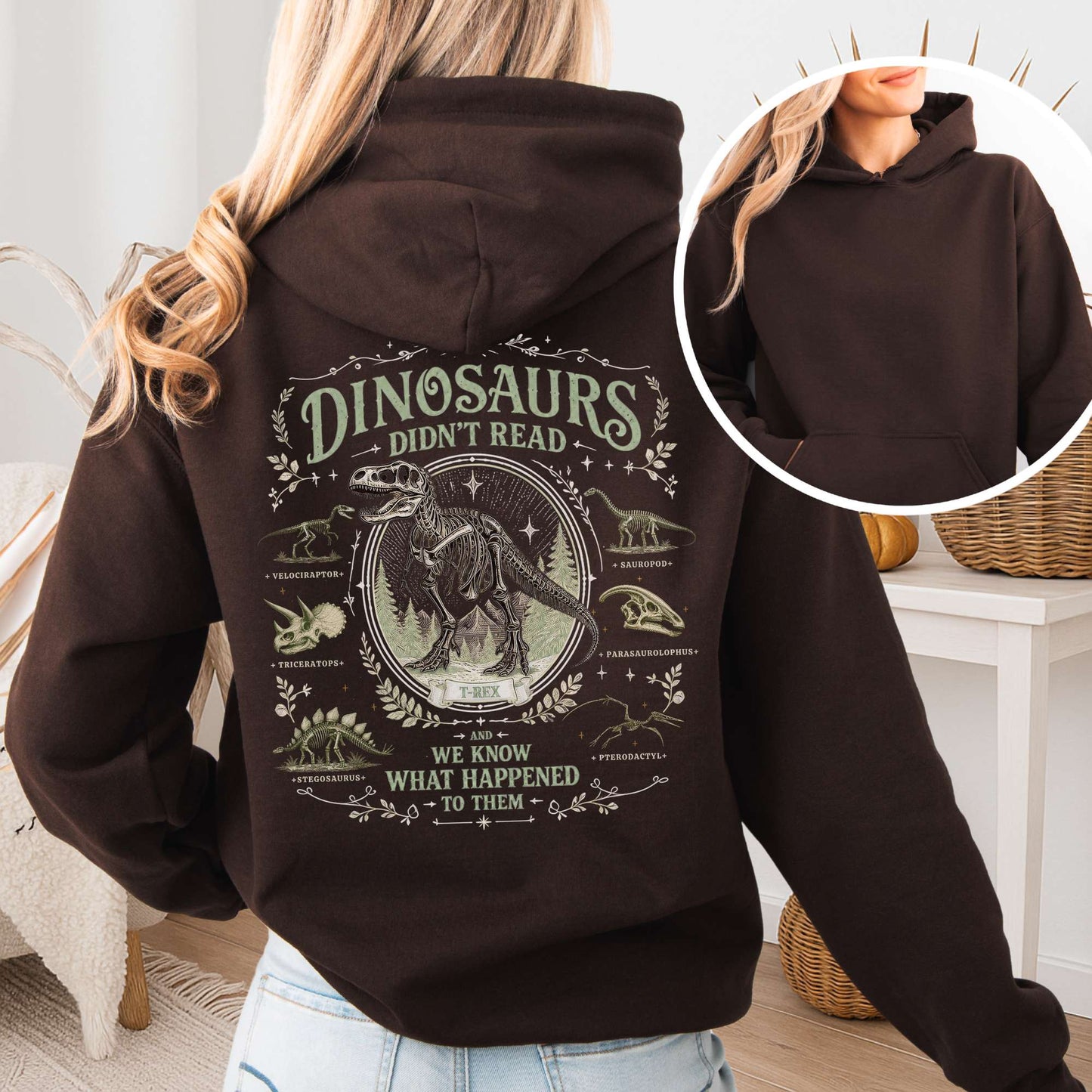Dinosaurs Didn't Read And We Know What Happened To Them Hooded Sweatshirt