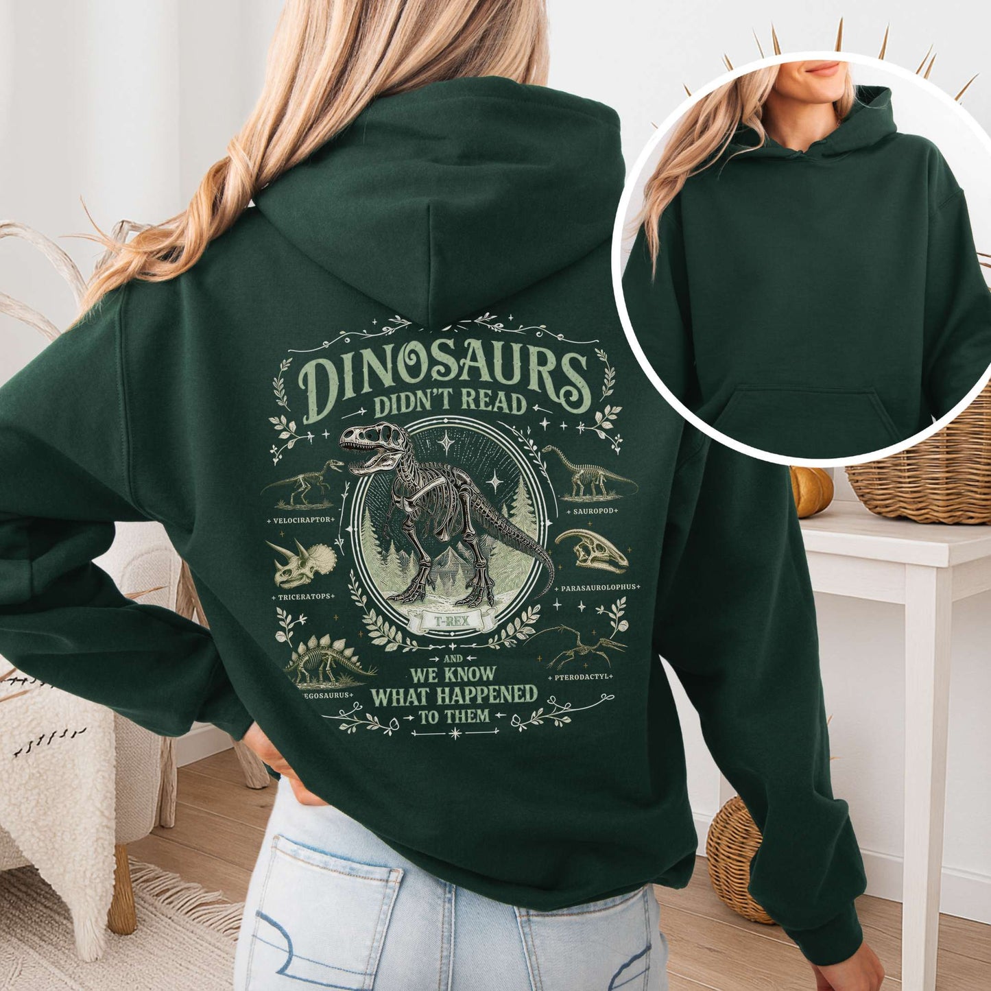 Dinosaurs Didn't Read And We Know What Happened To Them Hooded Sweatshirt