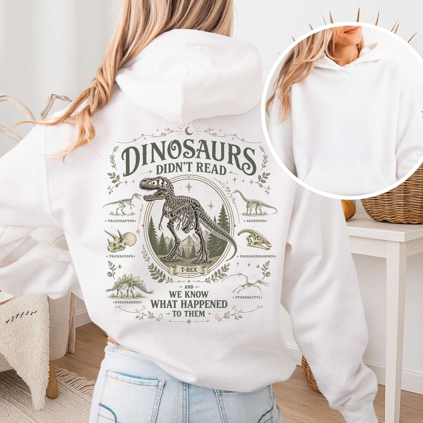 Dinosaurs Didn't Read And We Know What Happened To Them Hooded Sweatshirt