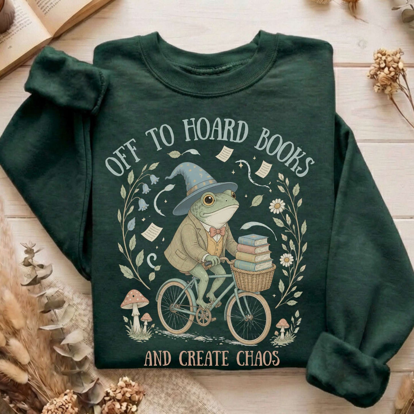 Off to Hoard Books and Create Chaos Literary Sweatshirt