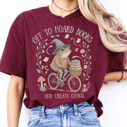 Off to Hoard Books and Create Chaos Literary T-Shirt