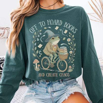Off to Hoard Books and Create Chaos Literary Long Sleeve