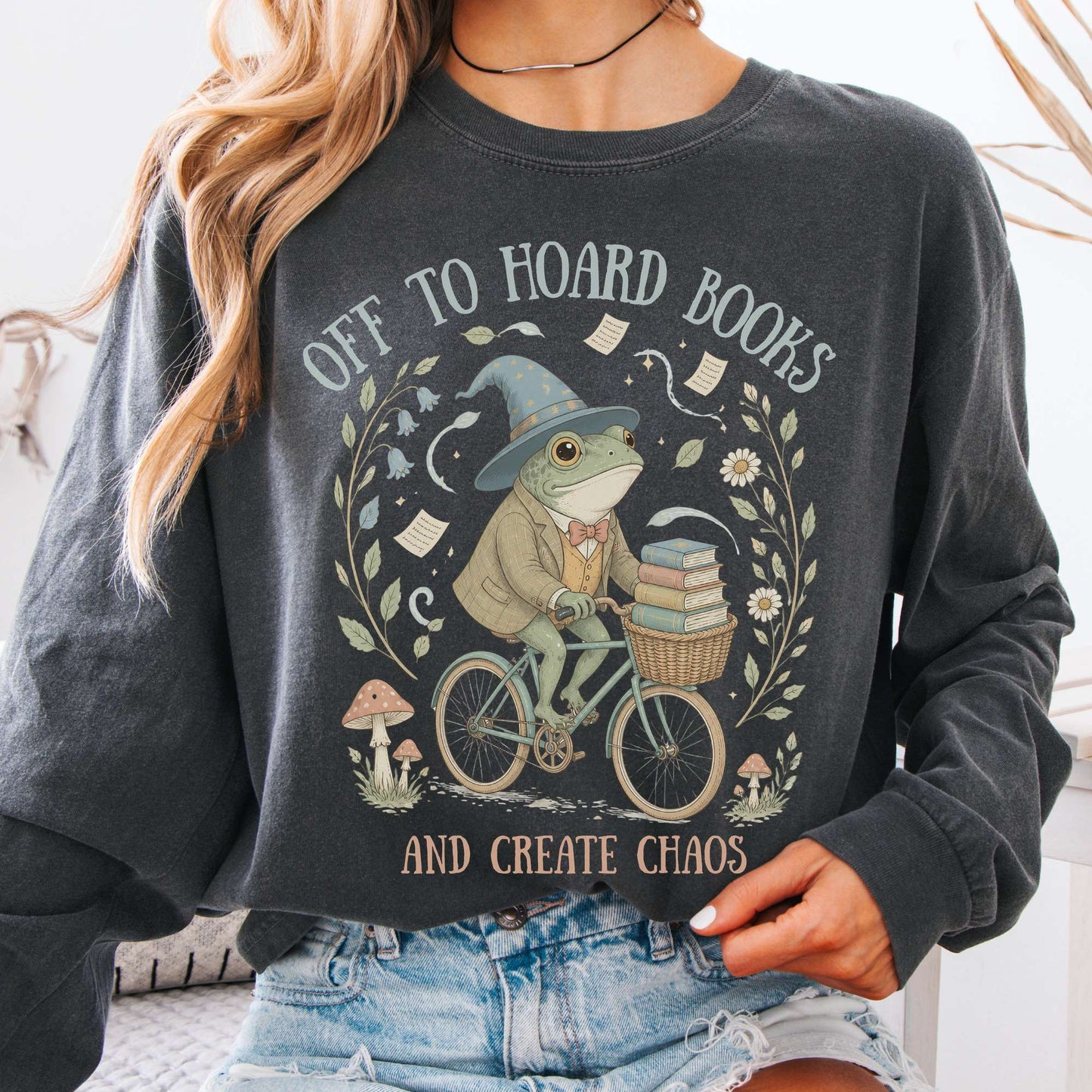 Off to Hoard Books and Create Chaos Literary Long Sleeve