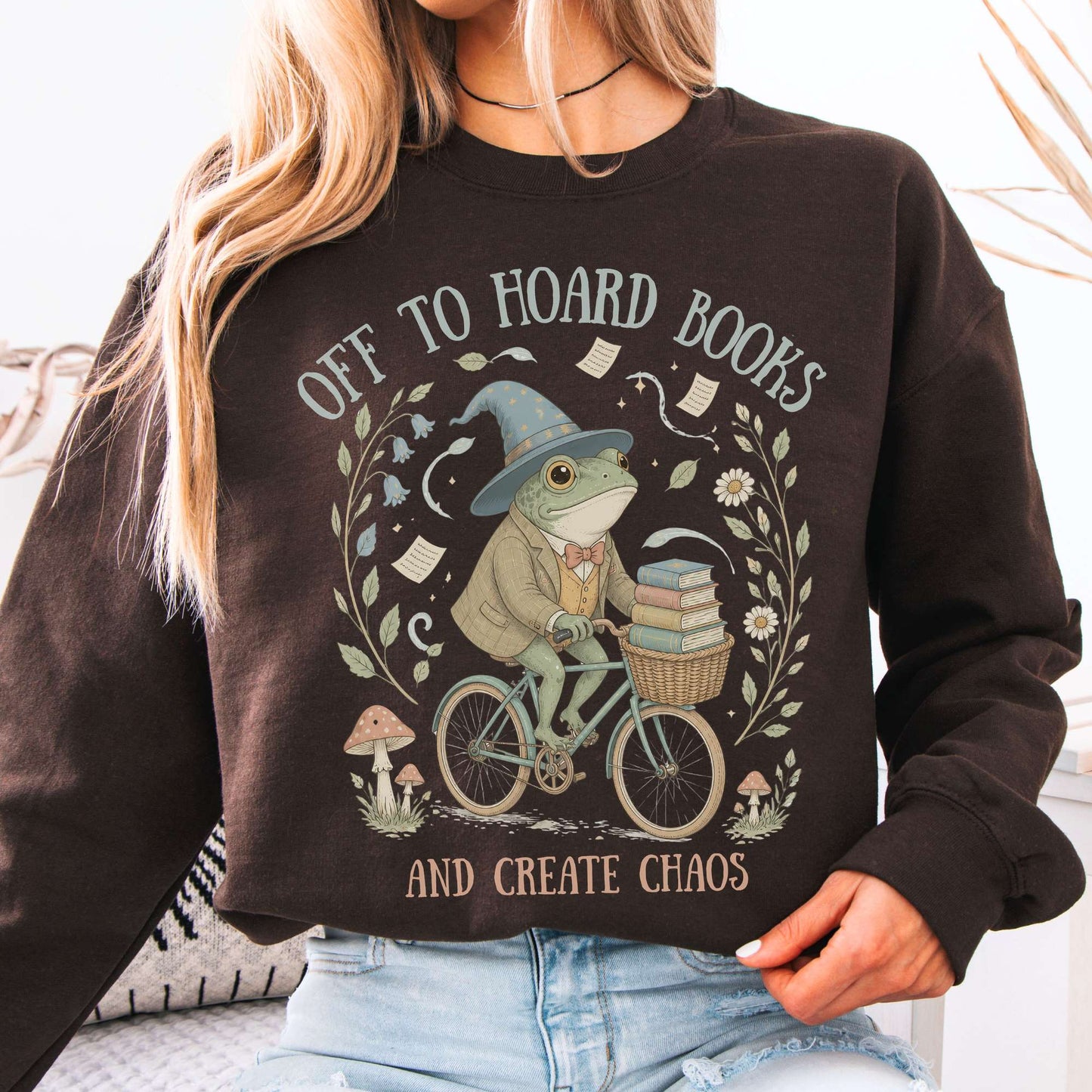 Off to Hoard Books and Create Chaos Literary Sweatshirt