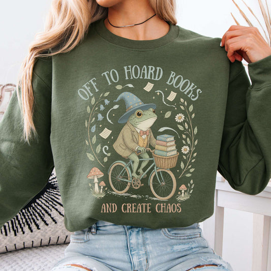 Off to Hoard Books and Create Chaos Literary Sweatshirt