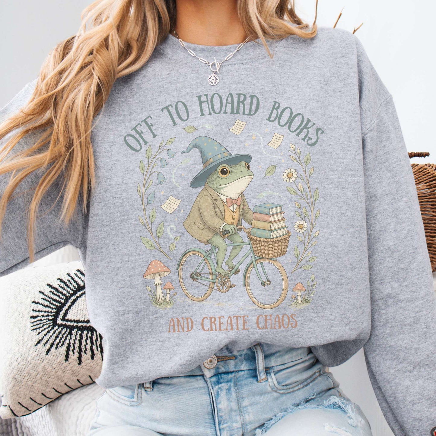 Off to Hoard Books and Create Chaos Literary Sweatshirt