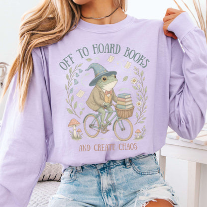 Off to Hoard Books and Create Chaos Literary Long Sleeve