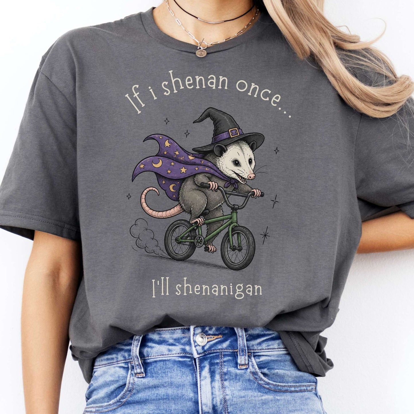 If I Shenan Once I'll Shenanigan Mischief and Magic T-Shirt