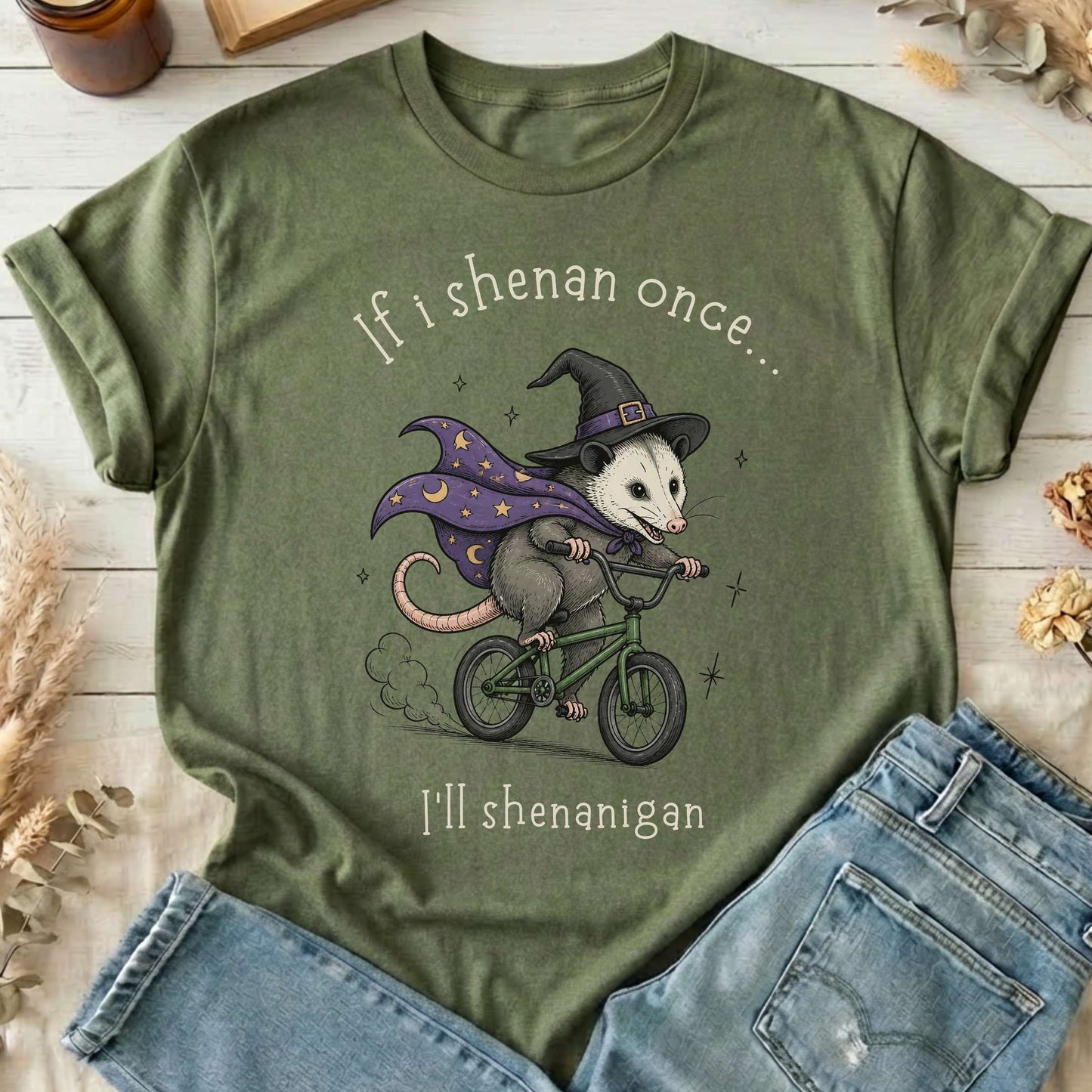 If I Shenan Once I'll Shenanigan Mischief and Magic T-Shirt