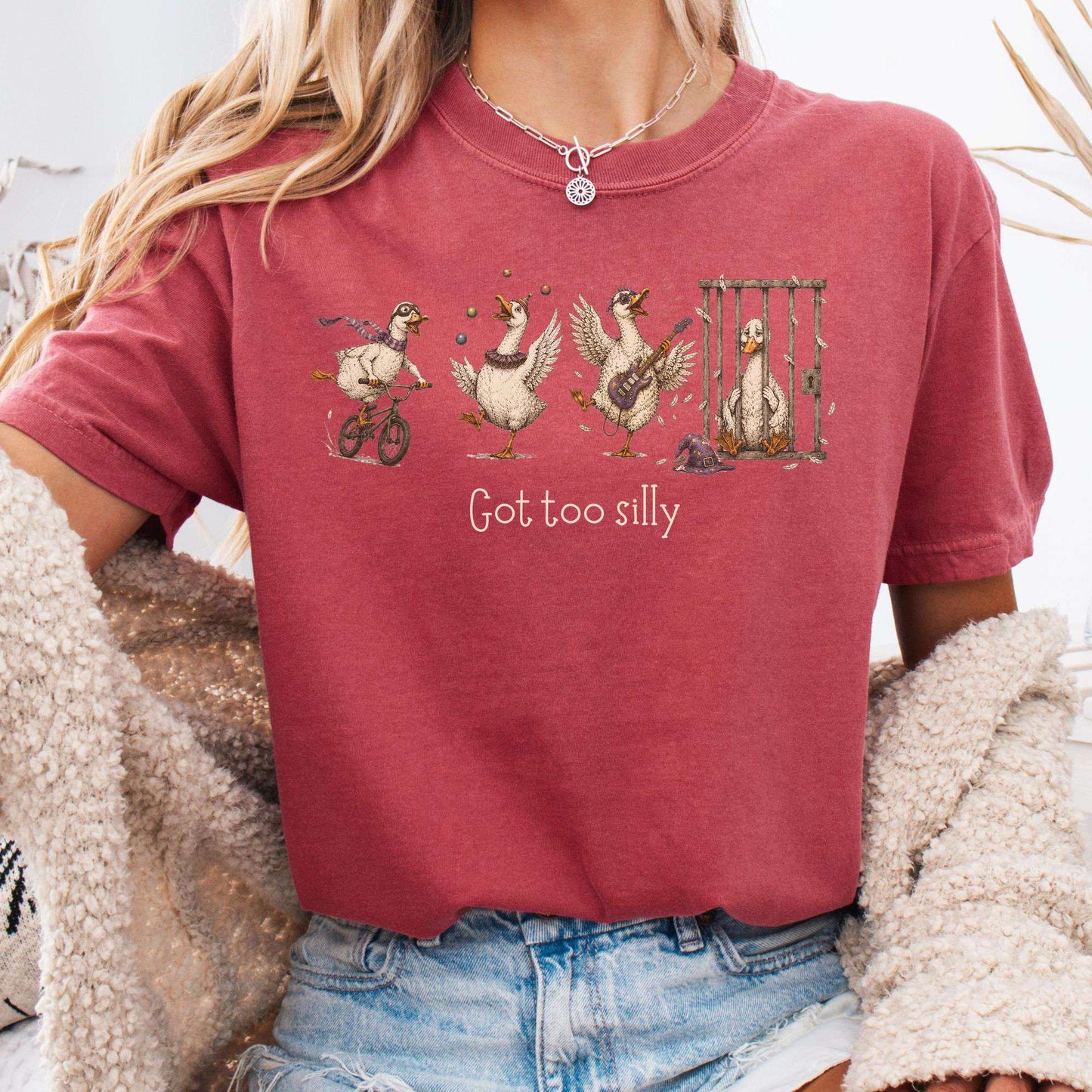 Got Too Silly Goose T-Shirt