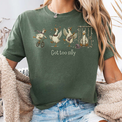 Got Too Silly Goose T-Shirt