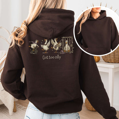 Got Too Silly Goose Hoodie