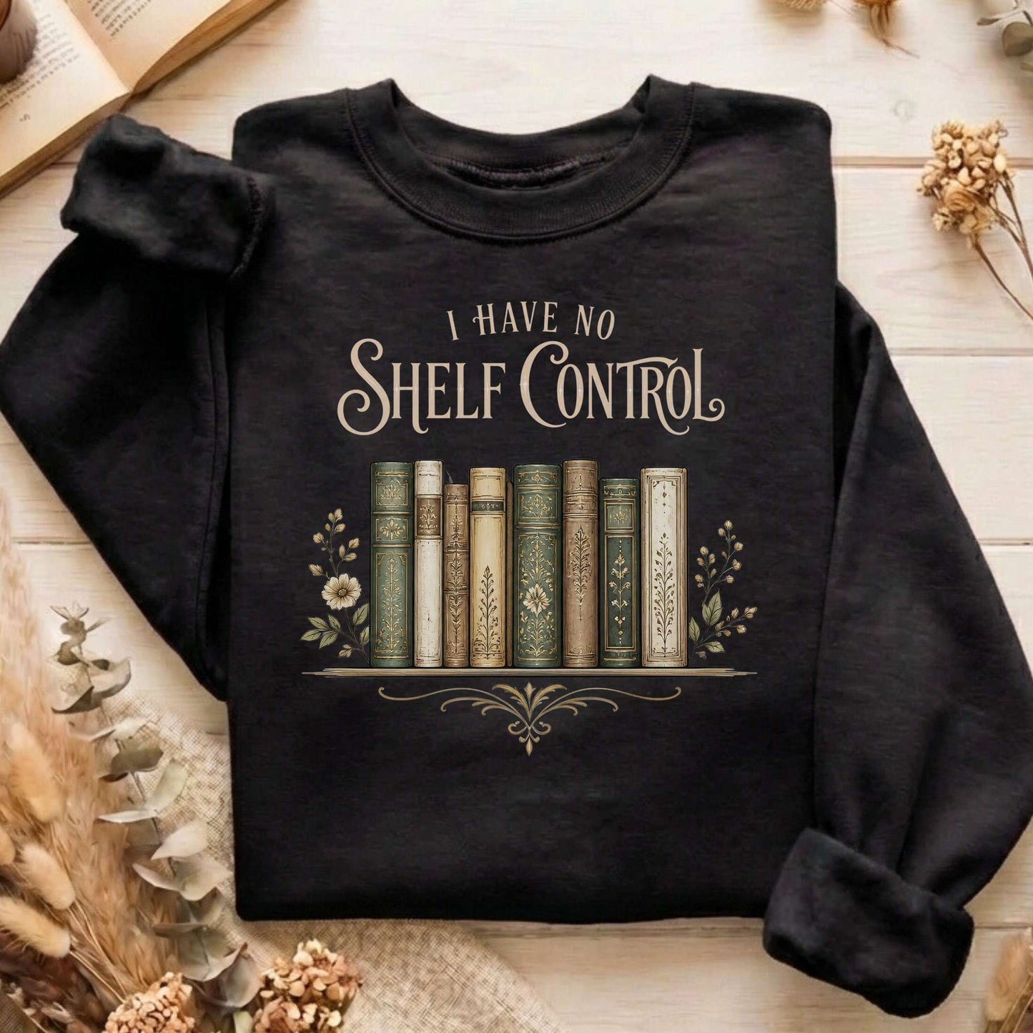 I Have No Shelf Control Bookish Sweatshirt