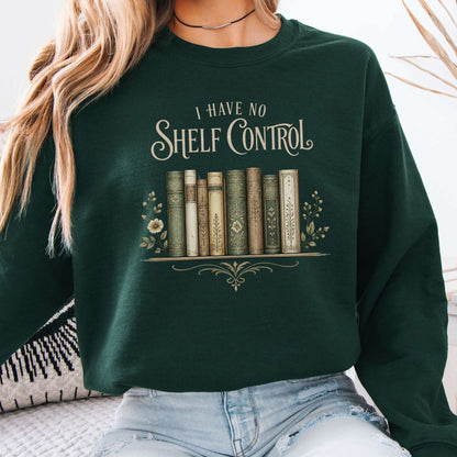 I Have No Shelf Control Bookish Sweatshirt