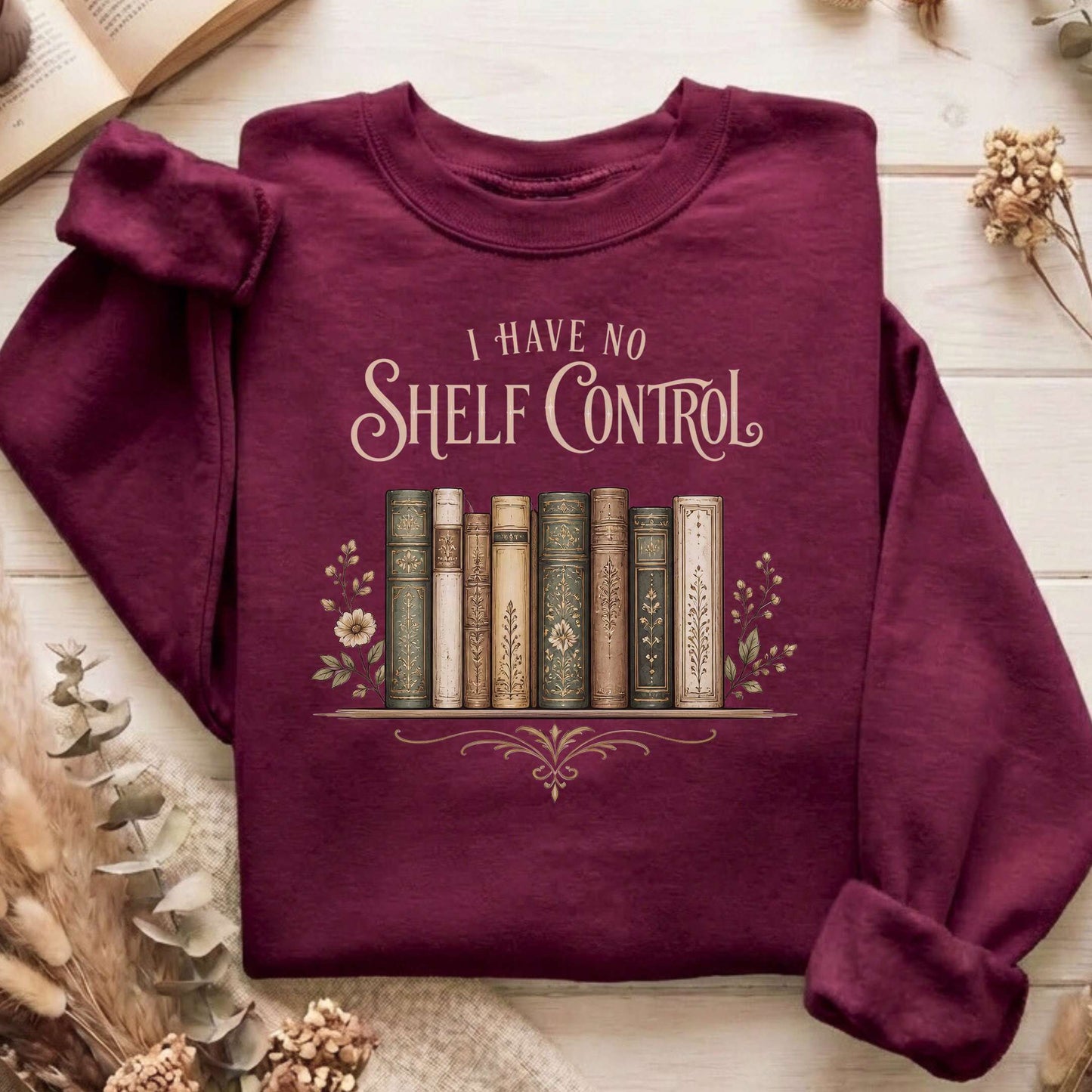I Have No Shelf Control Bookish Sweatshirt