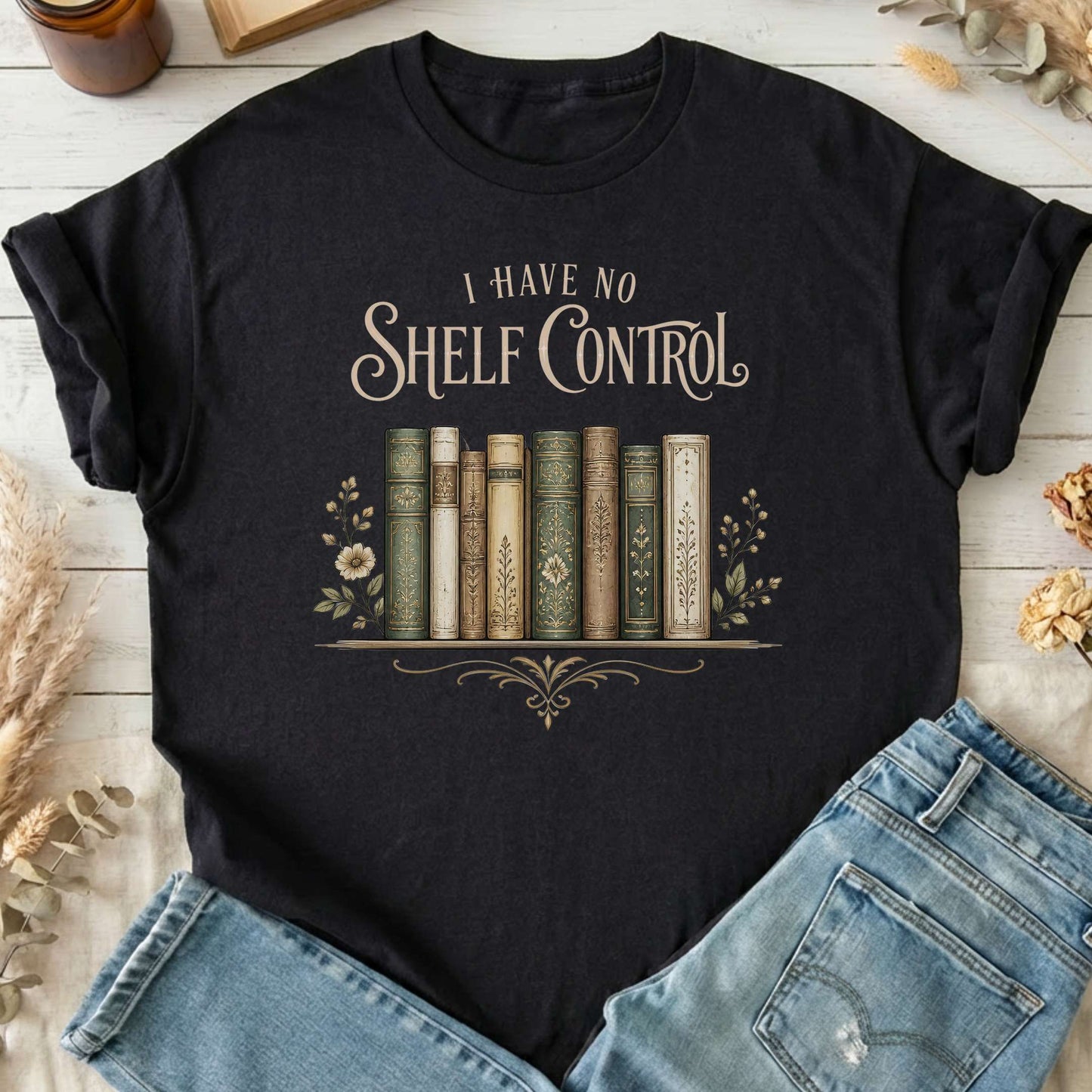 I Have No Shelf Control Bookish T-Shirt