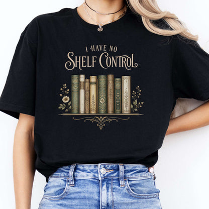 I Have No Shelf Control Bookish T-Shirt