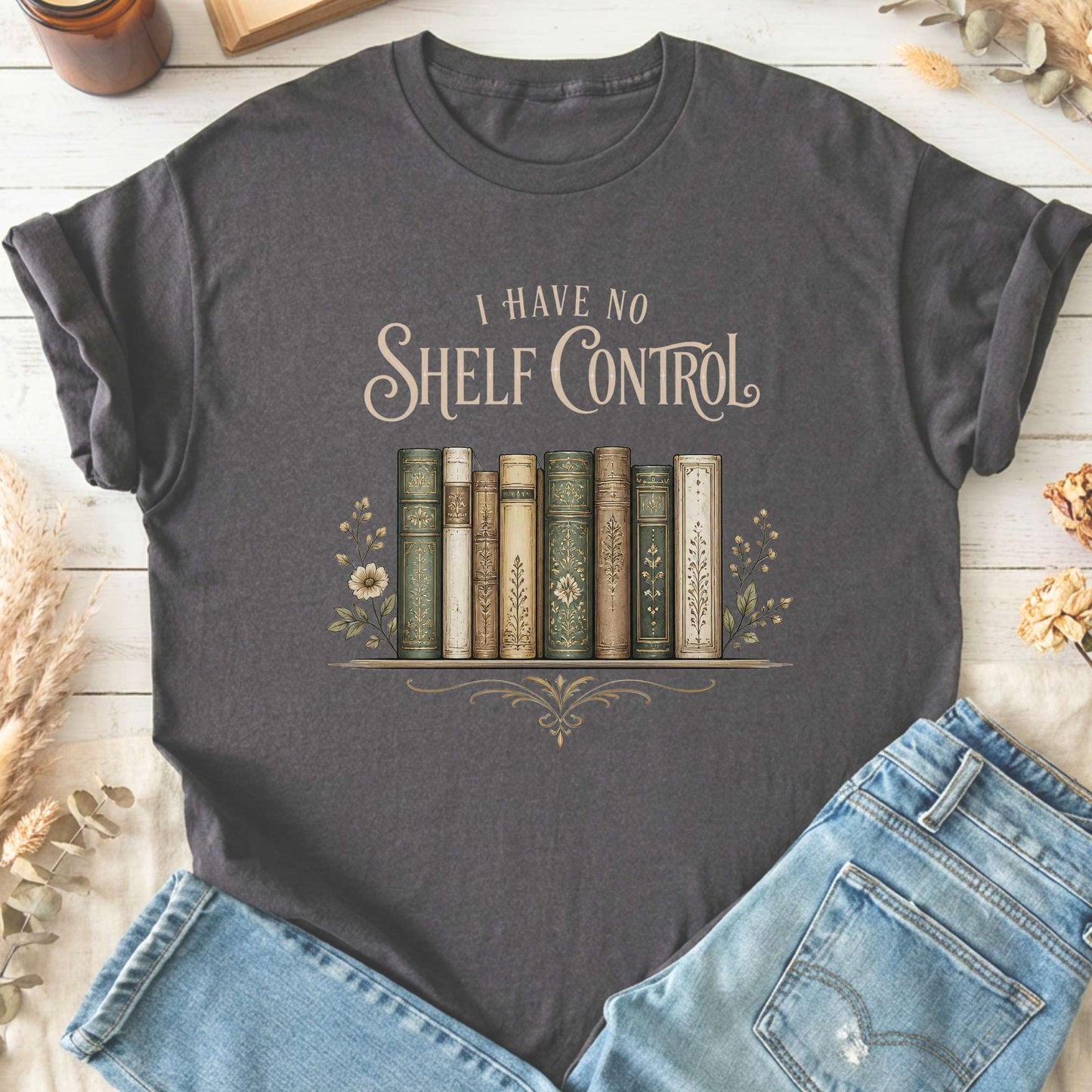 I Have No Shelf Control Bookish T-Shirt